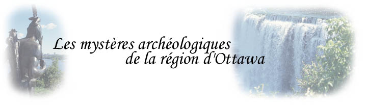 Les myst&egrave;res arch&eacute;ologiques de la r&eacute;gion d'Ottawa